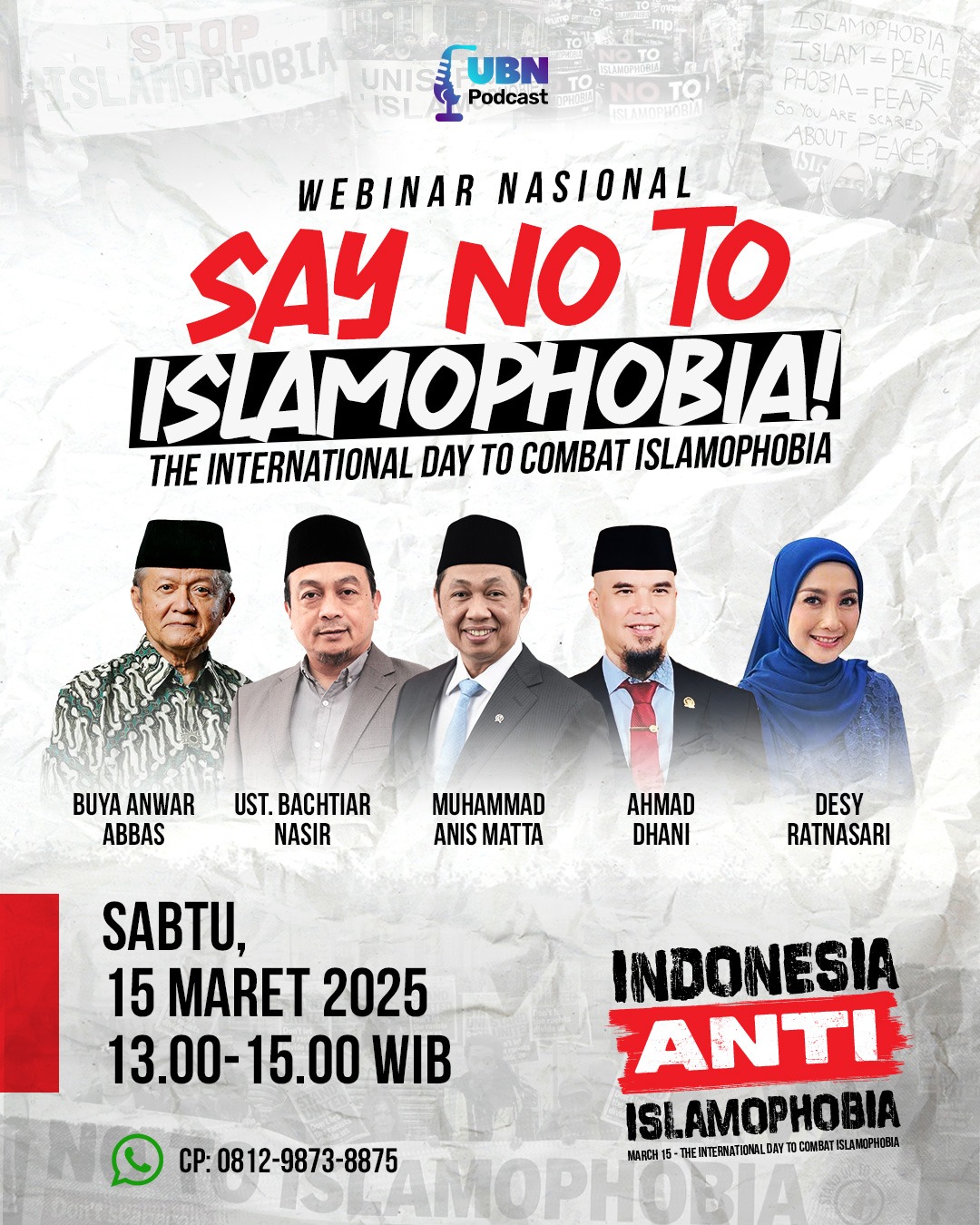 sebuah webinar nasional bertajuk Say NO to Islamophobia akan diselenggarakan pada Sabtu, 15 Maret 2025, pukul 13.00-15.00 WIB